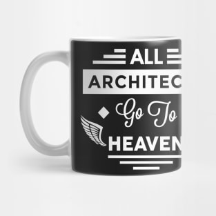 All Architects Go To heaven Mug